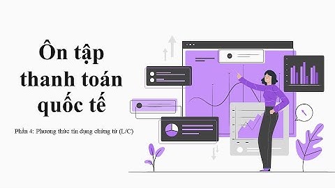 Bài tập thanh toán quốc tế tin dung chung tu năm 2024