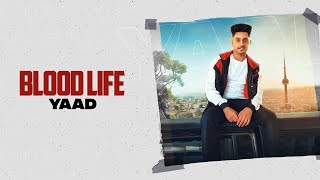 BLOOD LIFE : Yaad (Official Audio) Jay Trak | Arsh Lally | "A Name To Remember" (ALBUM)