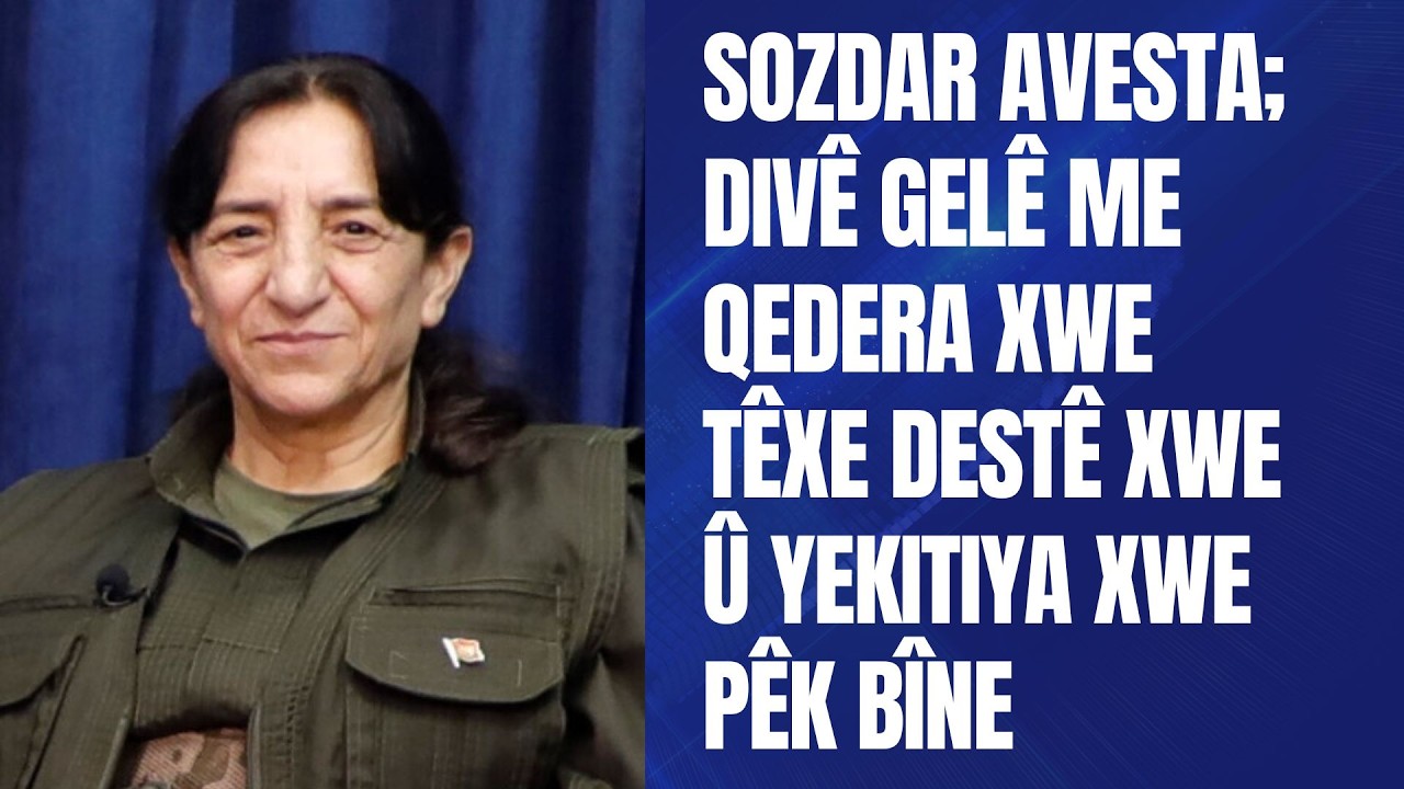 Sozdar Avesta; Divê gelê me qedera xwe têxe destê xwe û yekitiya xwe pêk bîne.