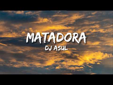 DJ Asul - Matadora (Lyrics)(With English Translation)