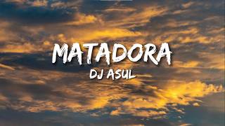 Dj Asul - Matadora (With English Translation)