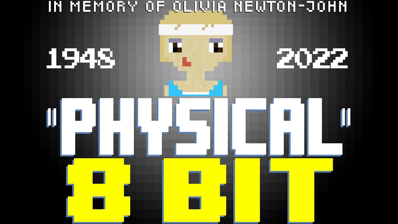 Physical [8 Bit Tribute to Olivia Newton-John (RIP)] - 8 Bit Universe ...