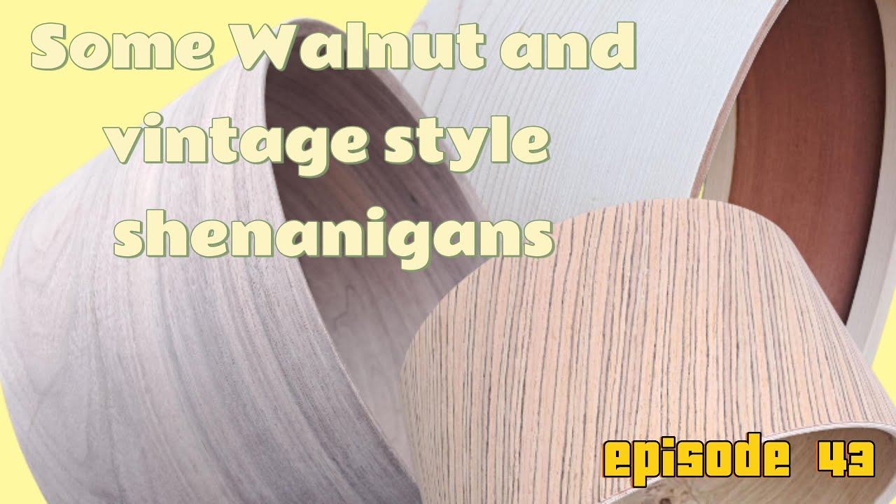 EP43 Drum Making Diary Walnut and Vintage Style Mahogany / Maple Shenanigans