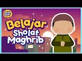 Cerita Ubay Belajar Sholat Maghrib Tata Cara Sholat Maghrib Yufid Kids 