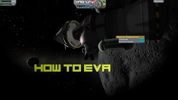 HOW TO EVA! -Kerbal Space Program