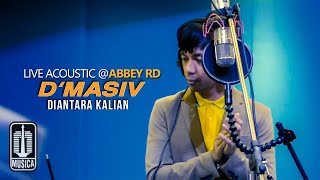 Download Lagu D'MASIV - Diantara Kalian (Live Acoustic @ABBEY RD) MP3