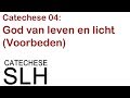 Catechese 04  god van leven en licht voorbeden