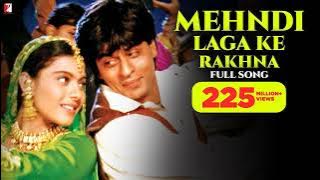 Mehndi Laga Ke Rakhna Song | Dilwale Dulhania Le Jayenge | Shah Rukh Khan, Kajol | Lata, Udit | DDLJ