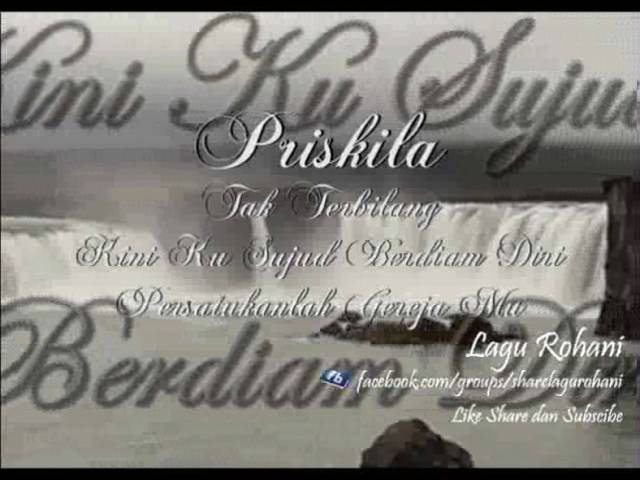 Priskila - Kini Ku Sujud Berdiam Diri
