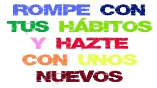 6 Claves para desarrollar Hábitos Positivos