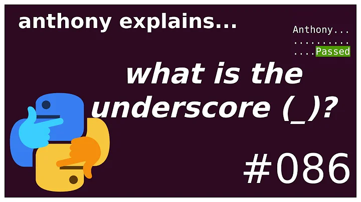 what is the underscore (_) for? (beginner) anthony explains #086