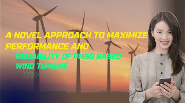 A Novel Approach to Maximize Performance and Reliability of PMSG Based Wind Turbine || EEE Projects