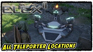 Elex 2 All Teleporter Locations - Globetrotter Trophy / Achievement Guide