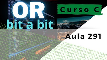 Curso de Programação C | Operador OU | bit a bit. Como funciona a operação OR  bit a bit? | aula 291