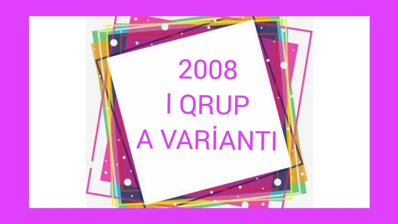 1-ci Qrup.Variant_A.2008-ci İl.RIYAZIYYAT/#İzahlıHəllər/#TurqutHeyderli.#Riyaziyyat #Qəbul