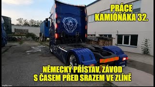 Práce kamióňáka 32. Německý přístav, závod s časem před TRUCK SRAZ ZLÍN (znovunahrátí)