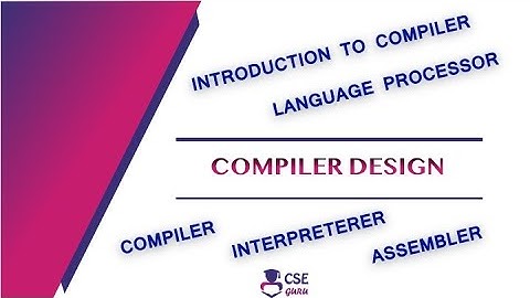 Introduction to #Compiler | Compiler Vs Interpreter | Language Processor | Lec 1 | Compiler Design
