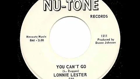 LONNIE LESTER - You Can't Go
