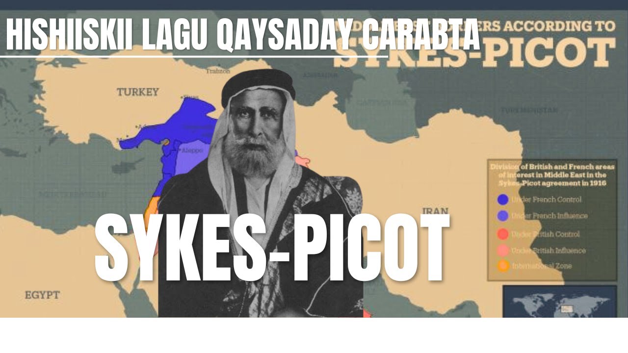 sykes picot hishiiskii carabta lagu kala qaybsaday