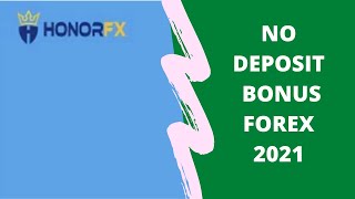 No Deposit Bonus Forex 2021 | HonorFX