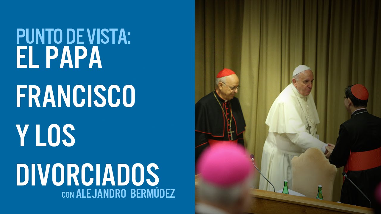 ⁣El Papa Francisco y los divorciados