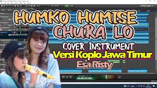 Humko Humise Chura Lo - Cover Instrument Koplo Jawa Timur Esa Risty