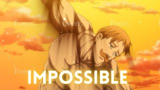 Escanor 「AMV」 Impossible Resimi