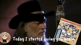 Willie Nelson- Today I started loving you again
