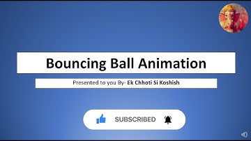 Bouncing Ball Animation in Microsoft PowerPoint | Animation | EkChhotiSiKoshish #trending#project