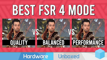 Best FSR 4 Upscaling Setting? - Quality vs Balanced vs Performance