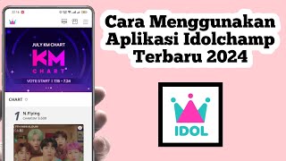 Cara Menggunakan Aplikasi Idolchamp | Cara Pakai Aplikasi Idolchamp