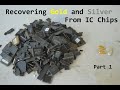 Gold and silver recovery from plastic IC Chips. Complete Process part 1