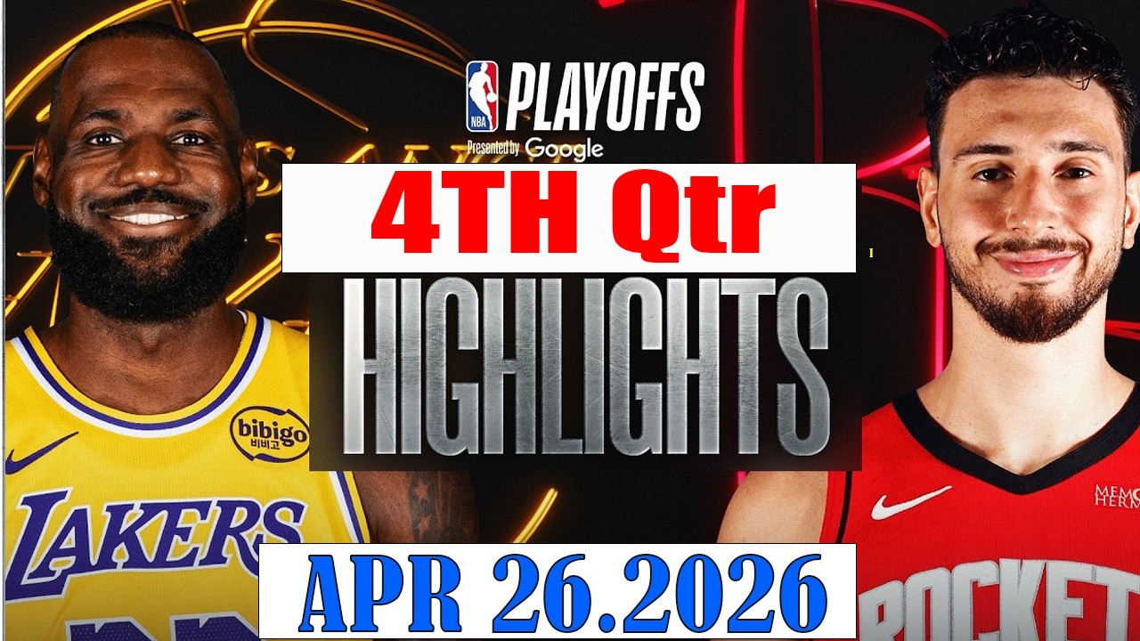 Houston Rockets vs Los Angeles Lakers 4th Qtr Apr 26.2026 Highlights ...