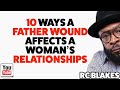 How the father wound impacts a womans relationships