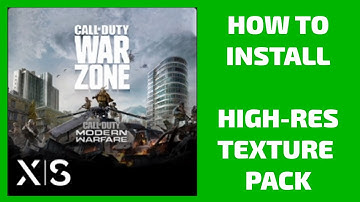 How To Install High Resolution Texture Pack For Modern Warfare & Warzone Xbox Series X & PS5