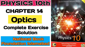 10th Class Physics  | Chapter 14 | Optics| Complete Exercise Solution | NBF New Book FBISE 2025