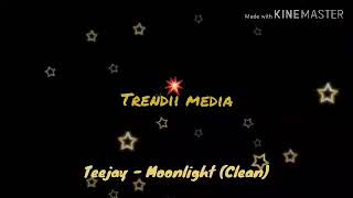 Teejay - Moonlight (Clean)