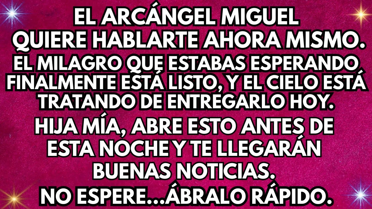 😨 El Arcángel Miguel Dice: Tu Milagro Esperado Por Años Está a Punto de Llegar