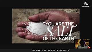 "THE ELECT ARE THE SALT OF THE EARTH"