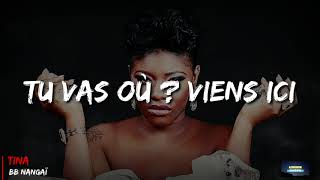 Tina BBNANGAÏ (Lyrics-Gabon)