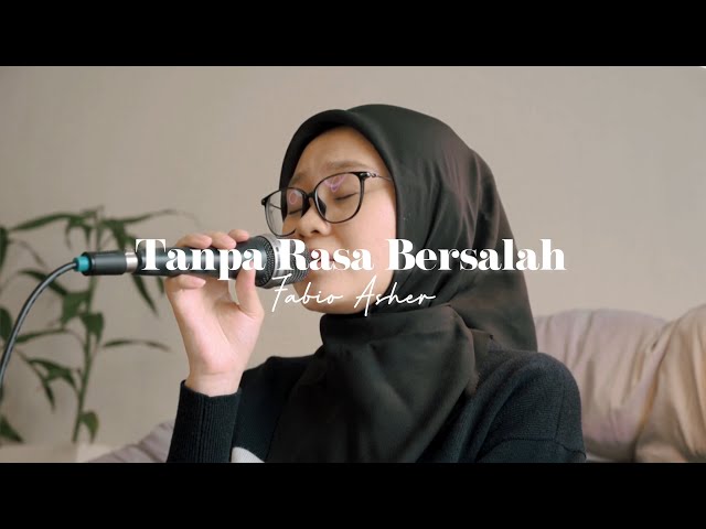 Tanpa Rasa Bersalah - Fabio Asher (Cover by Indah Anastasya) class=