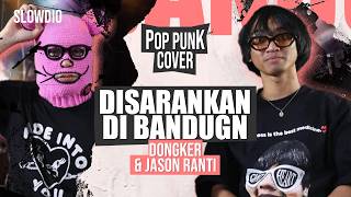 DISARANKAN DI BANDUNG  -  DONGKER & JASON RANTI | POP PUNK COVER