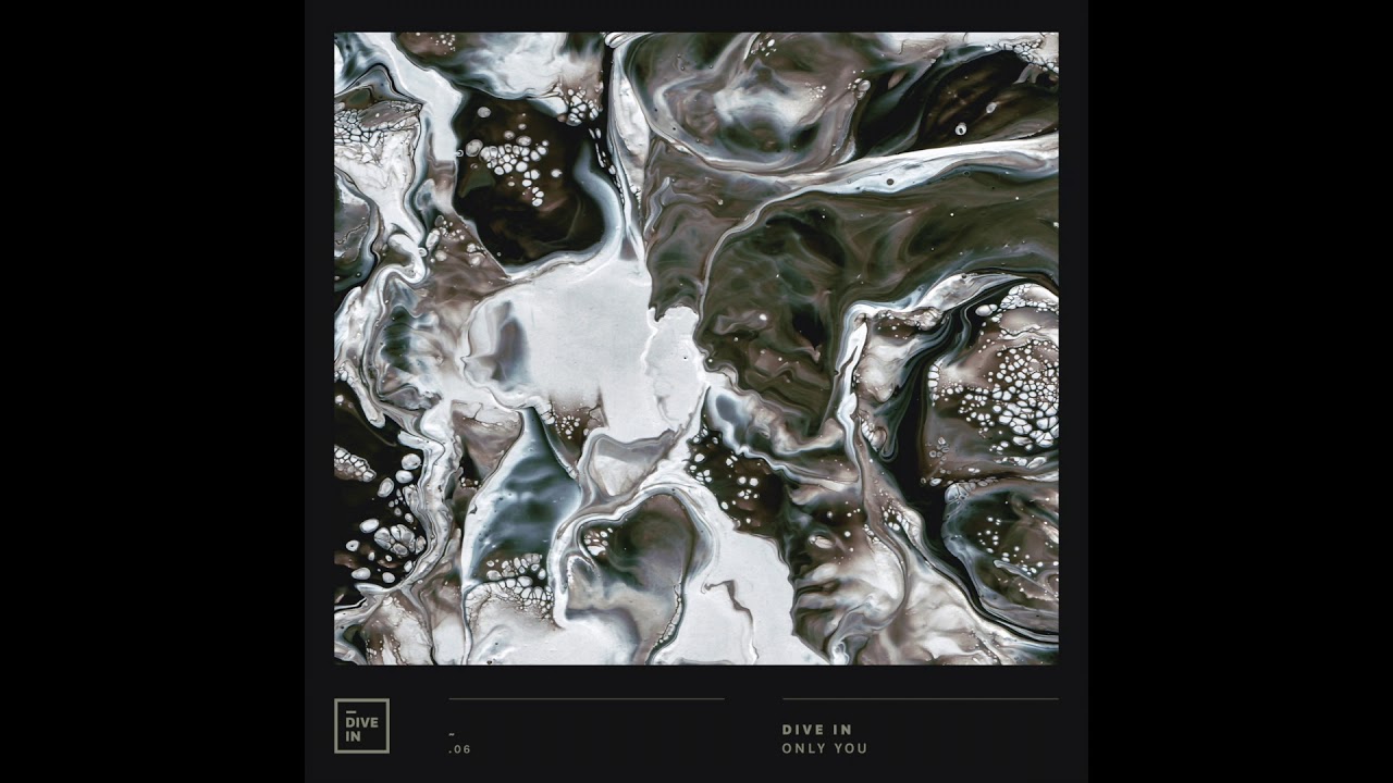 Watch Dive In - Only You on YouTube Watch Dive In - Only You on YouTube