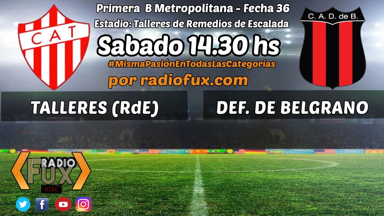 Talleres (RdE) vs. Def. de Belgrano en VIVO  Primera B Metropolitana