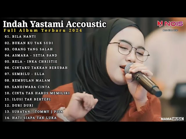 Indah Yastami Full Album BILA NANTI, BUKAN KU TAK SUDI Lagu Galau Viral Tiktok 2024 class=