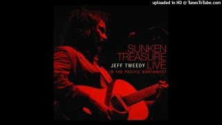 Jeff Tweedy - Please Tell My Brother (Sunken Treasure: Live in the Pacific Northwest)