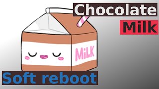 Chocolate Milk: Soft Reboot (Part 1/2, 2020/04/14)