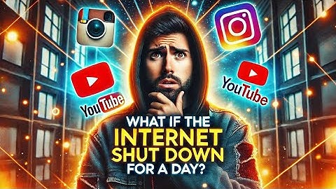 What If the Internet Shut Down for a Day?