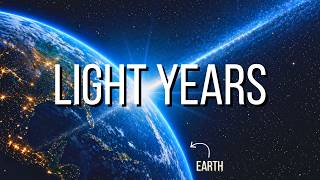Light Years: The Distance That Reveals How Big Space Really Is