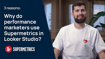 3 reasons: Why do performance marketers use Supermetrics in Looker Studio?
